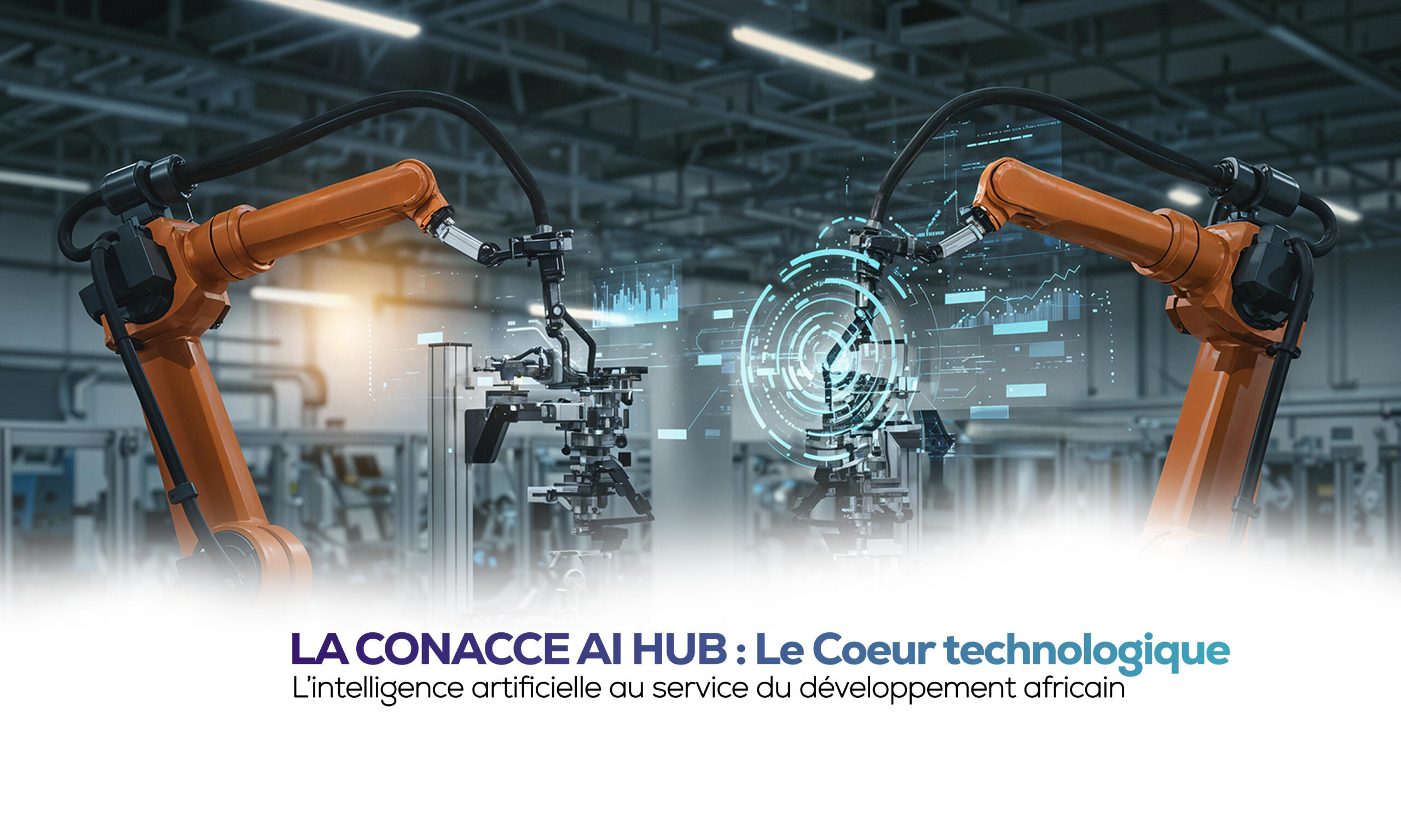 LA CONACCE AI HUB :Le Coeur technologique